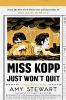 Miss_Kopp_Just_Won_t_Quit