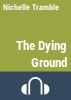 The_dying_ground