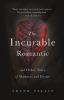The_incurable_romantic_and_other_tales_of_madness_and_desire