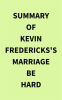 Summary_of_Kevin_Fredericks_s_Marriage_Be_Hard