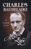 Charles_Baudelaire_-_His_Life