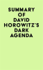 Summary_of_David_Horowitz_s_DARK_AGENDA