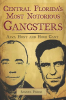 Central_Florida_s_Most_Notorious_Gangsters